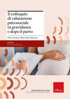 Il colloquio di valutazione psicosociale in gravidanza e dopo parto di Pietro Grussu, Rosa Maria Quatraro edito da Erickson