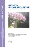 Intimità e comunicazione di M. Vittoria Biondi, Monica Bizzotto, Renato De Rita edito da CLEUP