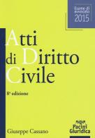 Atti di diritto civile. Esame di avvovato 2015 di Giuseppe Cassano edito da Pacini Editore