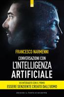 Conversazioni con l'intelligenza artificiale di Francesco Narmenni edito da Edizioni Il Punto d'Incontro