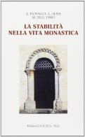 La stabilità nella vita monastica di Adalberto Piovano, Lorenzo Sena, Mariano Dell'Omo edito da Edizioni La Scala