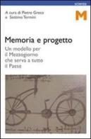 Memoria e progetto. Un modello per il Mezzogiorno che serva a tutto il paese edito da GEM Edizioni