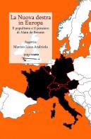 La nuova destra in Europa. Il populismo e il pensiero di Alain de Benoist di Matteo Luca Andriola edito da PaginaUno