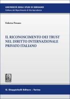 Il riconoscimento dei trust nel diritto internazionale privato italiano di Federica Persano edito da Giappichelli