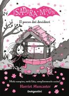 Il pozzo dei desideri. Isadora Moon di Harriet Muncaster edito da De Agostini