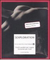 Sexploration. Giochi proibiti per coppie. Istruzioni per l'uso edito da Mondadori