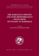 The Barcelona process and euro-mediterranean issues from Stuttgart to Marseille edito da Giuffrè