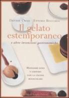 Il gelato estemporaneo e altre invenzioni gastronomiche di Davide Cassi, Ettore Bocchia edito da Sperling & Kupfer