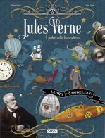 Jules Verne. Il padre della fantascienza. Scienziati e inventori. Con 2 modellini in 3D da costruire di Ester Tomè edito da Sassi