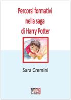 Percorsi formativi nella saga di Harry Potter di Sara Cremini edito da Temperino Rosso
