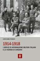 1914-1918. I servizi di informazione militari italiani e la vicenda di Carzano di Giovanni Punzo edito da Itinera Progetti