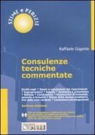 Consulenze tecniche commentate. Con CD-ROM di Raffaele Gigante edito da Il Sole 24 Ore