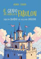 Il genio del castello di Fabulon. Fiabe per bambini che vogliono crescere di Marco Venier edito da Scatole Parlanti