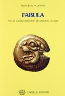 Fabula. Percorsi narrativi da Erodoto alle letture moderne. Per le Scuole di Manuela Padovan edito da Cappelli