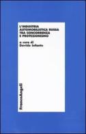 L' industria automobilistica russa tra concorrenza e protezionismo edito da Franco Angeli