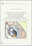 Geografia del credito di Alessandra Giannelli edito da Edizioni Scientifiche Italiane