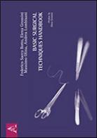 Basic surgical techniques handbook di Federico Sacco Botto, Massimo Olina, Elena Grossini edito da Aracne