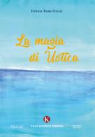 La magia di Ustica di Debora Tonia Ferreri edito da Kimerik