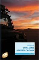 La mia anima, il deserto, Cartagine di Letizia Laria edito da Gruppo Albatros Il Filo