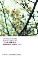 Counseling. Una nuova prospettiva di Luciano Marchino, Monique Mizrahil edito da Mimesis