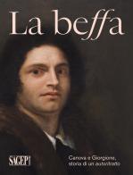 La beffa. Canova e Giorgione, storia di un autoritratto. Ediz. illustrata edito da SAGEP