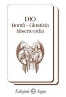 Dio bontà. Giustizia, misericordia di Anonimo edito da Edizioni Segno