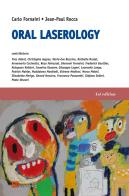 Oral laserology di Carlo Fornaini, Jean-Paul Rocca edito da Editografica