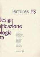 Lectures. Design, pianificazione, tecnologia dell'architettura vol.3 edito da Roma Design Più