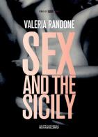 Sex and the Sicily di Valeria Randone edito da Novantacento