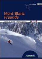 Mont Blanc freeride di Domenico Giusti, Giorgio Passino edito da Idea Montagna Edizioni