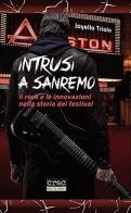 Intrusi a Sanremo. Il rock e le innovazioni nella storia del Festival di Joyello Triolo edito da CRAC Edizioni