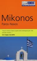 Mikonos, Paros, Naxos. Con mappa di Klaus Bötig edito da Dumont