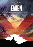 Ewen e il lago dei destini incrociati di Irene Galeotti edito da BookTribu