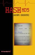 Hash MD5 di Jacopo Chiostri edito da IlViandante
