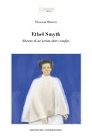 Ethel Smyth ritratto di un'artista oltre i confini di Eleonora Minerva edito da Youcanprint