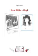 Snow White e i lupi di Carla Glori edito da Youcanprint