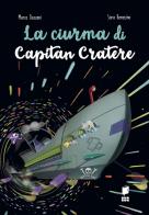 La ciurma di capitan Cratere. Ediz. illustrata di Marco Dazzani edito da Buk Buk