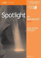 Spotlight on advanced CAE. Exam boosaterr. With key. Per le Scuole superiori di Francesca Mansfield, Carol Nuttall edito da Heinle Elt