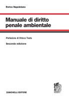 Manuale di diritto penale ambientale di Enrico Napoletano edito da Zanichelli