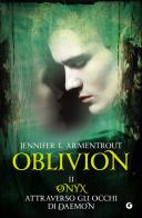 Onix attraverso gli occhi di Daemon. Oblivion vol.2 di Jennifer L. Armentrout edito da Giunti Editore