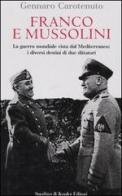 Franco e Mussolini di Gennaro Carotenuto edito da Sperling & Kupfer