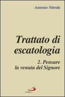 Trattato di escatologia vol.2 di Antonio Nitrola edito da San Paolo Edizioni