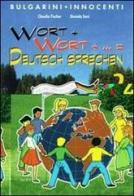 Wort + Wort + ... = Deutsch Sprechen. Con espansione online. Con CD Audio. Per la Scuola media vol.2 di Claudia Fischer, Daniela Sani edito da Bulgarini
