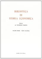 Biblioteca di storia economica vol.1.2 edito da Forni