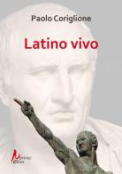 Latino vivo di Paolo Coriglione edito da Morrone Editore