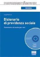 Dizionario di previdenza sociale. Con CD-ROM di Luigi Pelliccia edito da Maggioli Editore