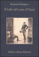 Il ballo del conte d'Orgel di Raymond Radiguet edito da Sellerio Editore Palermo