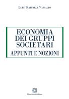 Economia dei gruppi societari di Luigi Raffaele Vassallo edito da Edizioni Scientifiche Italiane