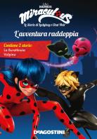 L' avventura raddoppia: La burattinaia-Volpina. Miraculous. Le storie di Ladybug e Chat Noir edito da De Agostini