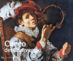 Cecco del Caravaggio. Ediz. illustrata edito da Skira